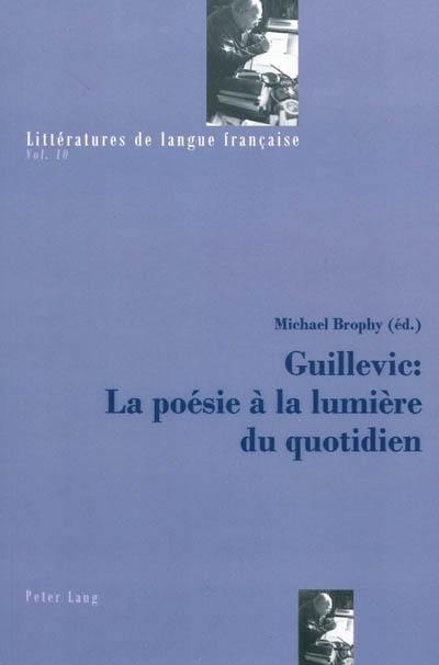 Guillevic : la poésie à la lumière du quotidien