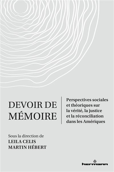 Devoir de mémoire : perspectives sociales et théoriques sur la vérité, la justice et la réconciliation dans les Amériques