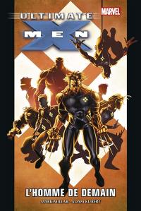 Ultimate X-Men. Vol. 1. L'homme de demain