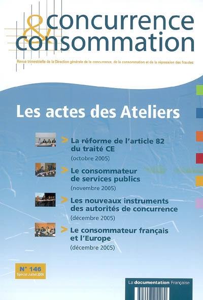 Concurrence & consommation, n° 146. Les actes des ateliers