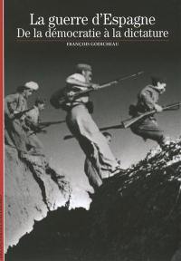 La guerre d'Espagne : de la démocratie à la dictature