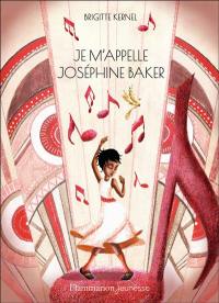 Je m'appelle Joséphine Baker