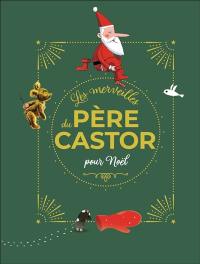 Les merveilles du Père Castor pour Noël