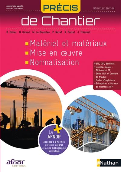 Précis de chantier : matériel et matériaux, mise en oeuvre, normalisation