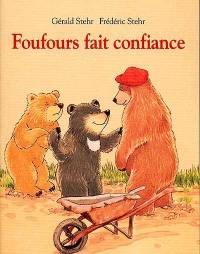 Foufours fait confiance