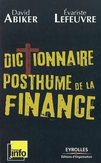 Dictionnaire posthume de la finance