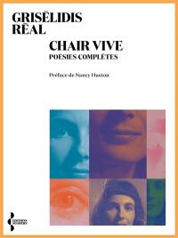 Chair vive : poésies complètes