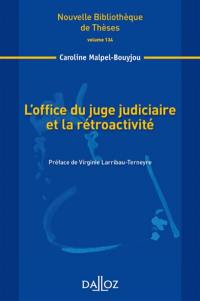 L'office du juge judiciaire et la rétroactivité