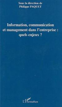 Information, communication et management dans l'entreprise : quels enjeux ?