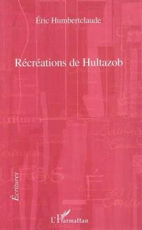 Récréations de Hultazob