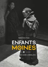 Enfants moines : rencontres dans l'Himalaya