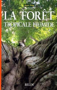 La forêt tropicale humide