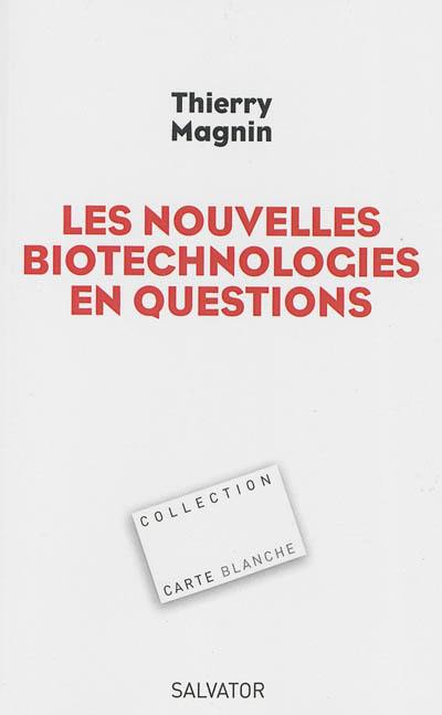 Les nouvelles biotechnologies en questions