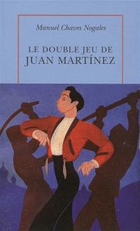 Le double jeu de Juan Martinez