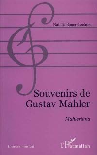 Souvenirs de Gustav Malher : Malheriana. Quelques heures passées avec Mahler