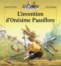 La famille Passiflore. L'invention d'Onésime Passiflore