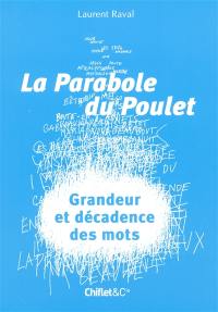 La parabole du poulet : grandeur et décadence des mots