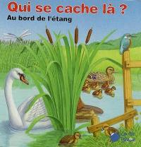 Qui se cache là ?. Au bord de l'étang