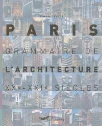 Paris, grammaire de l'architecture, XXe-XXIe siècles