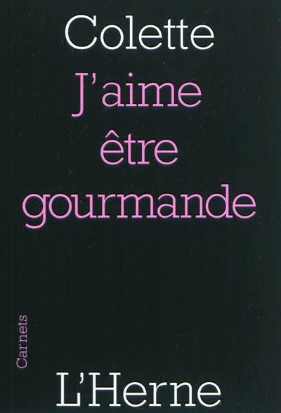 J'aime être gourmande