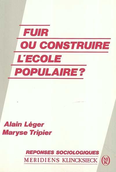 Fuir ou construire l'école populaire ?