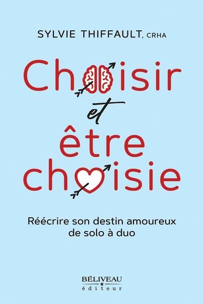 Choisir et être choisie : Réécrire son destin amoureux de solo à duo