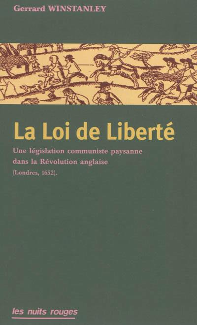 La loi de liberté : une législation communiste paysanne dans la Révolution anglaise, Londres, 1652