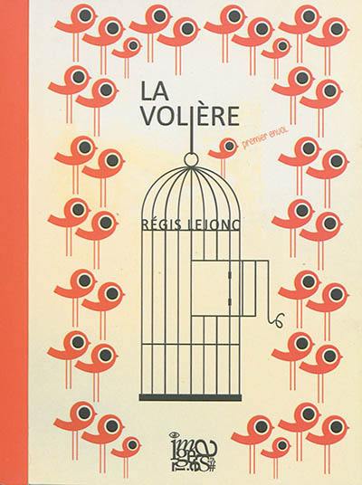 La volière : premier envol