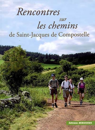 Rencontres sur les chemins de Saint-Jacques-de-Compostelle