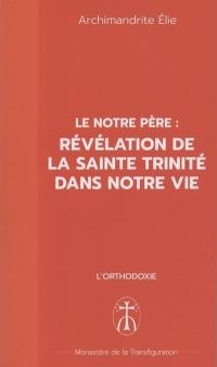 Le Notre Père : révélation de la sainte Trinité dans notre vie