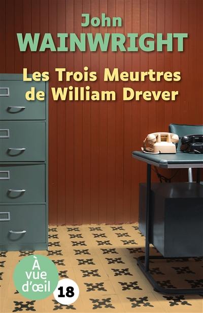 Les trois meurtres de William Drever