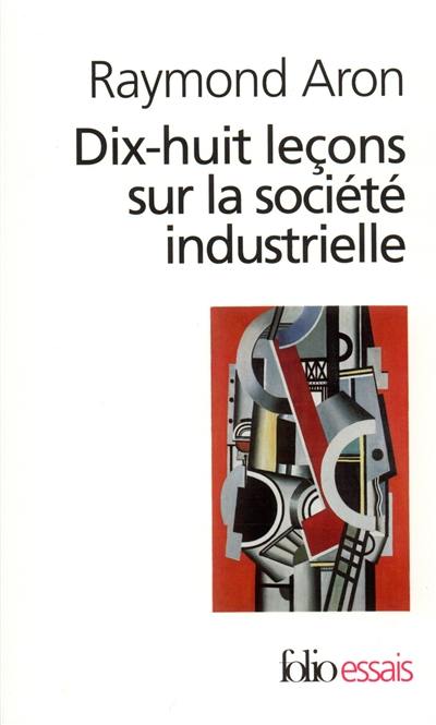 Dix-huit leçons sur la société industrielle