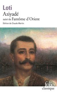 Aziyadé. Fantôme d'Orient