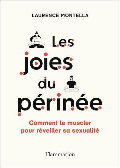 Les joies du périnée : comment le muscler pour réveiller sa sexualité