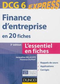 Finance d'entreprise en 20 fiches, DCG 6 : l'essentiel en fiches