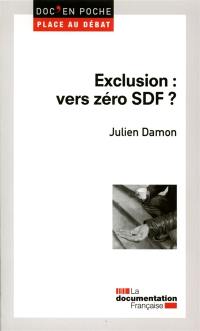 Exclusion : vers zéro SDF ?