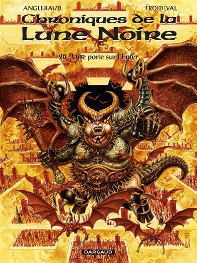 Chroniques de la Lune noire. Vol. 20. Une porte sur l'enfer