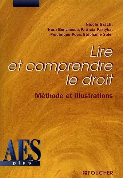 Lire et comprendre le droit : méthode et illustrations