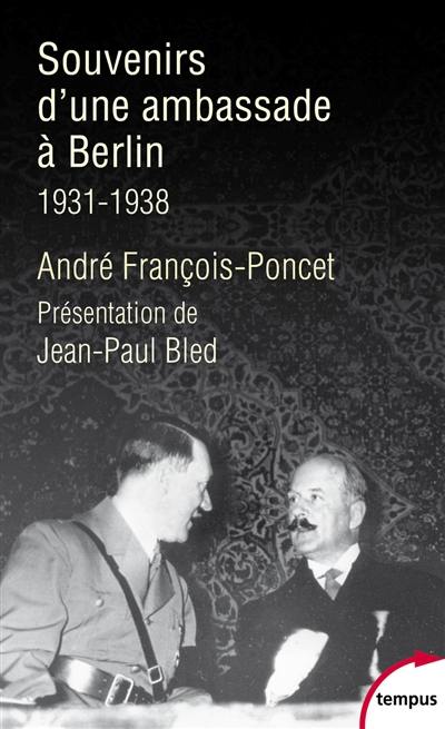 Souvenirs d'une ambassade à Berlin : septembre 1931-octobre 1938