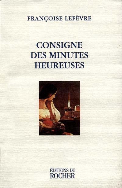 Consigne des minutes heureuses