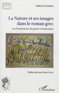 La nature et ses images dans le roman grec : les fondements du romanesque