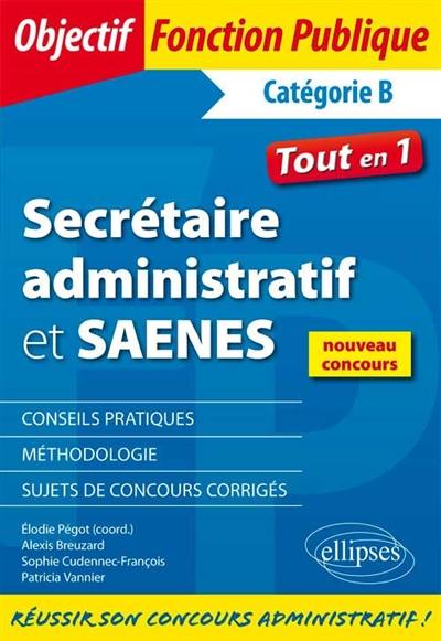 Secrétaire administratif et SAENES : catégorie B : tout en 1