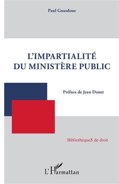 L'impartialité du ministère public