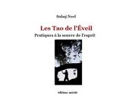 Les tao de l'éveil : pratiques à la source de l'esprit