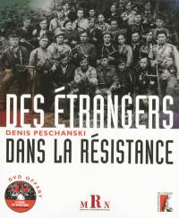 Des étrangers dans la Résistance