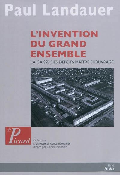 L'invention du grand ensemble : la Caisse des dépôts maître d'ouvrage