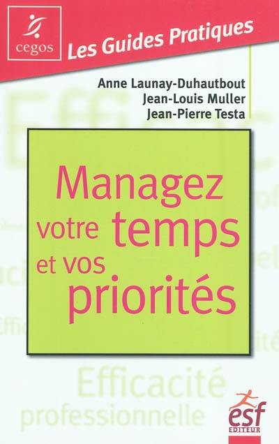 Managez votre temps et vos priorités