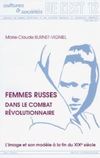 Femmes russes dans le combat révolutionnaire : l'image et son modèle à la fin du XIXe siècle