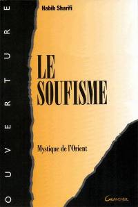 Le soufisme : mystique de l'Orient