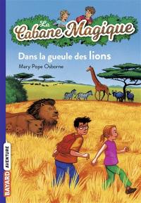 La cabane magique. Vol. 14. Dans la gueule des lions